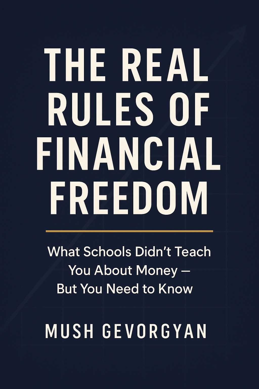 The Real Rules of Financial Freedom book cover